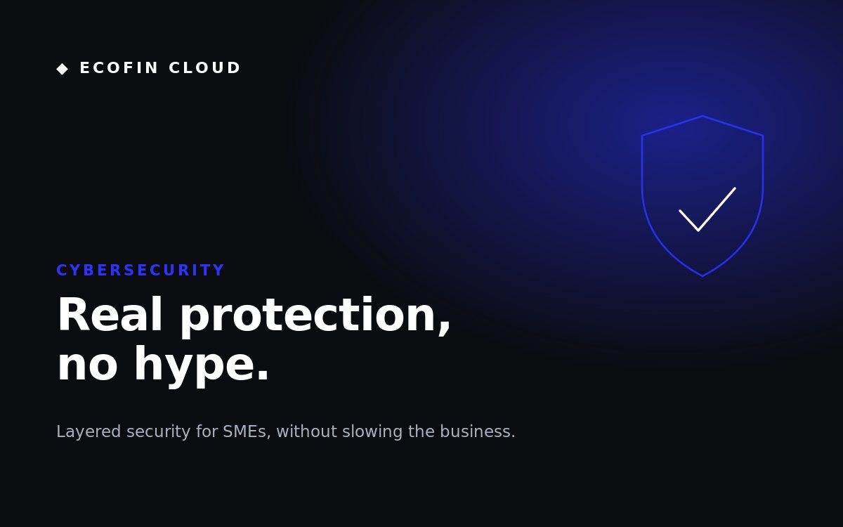 Cybersecurity for SMEs: realistic protection, no hype, no slowing the business down